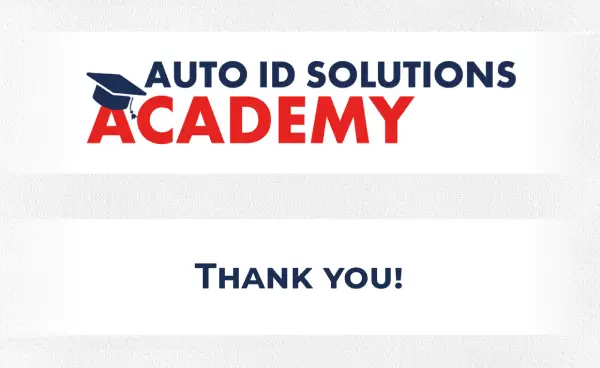 Thank you for sharing the first half of your year with Auto ID Solutions Academy
